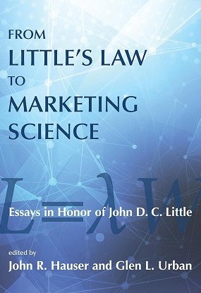 From Little's Law to Marketing Science: Essays in Honor of John D.C. Little
