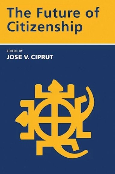 The Future of Citizenship
