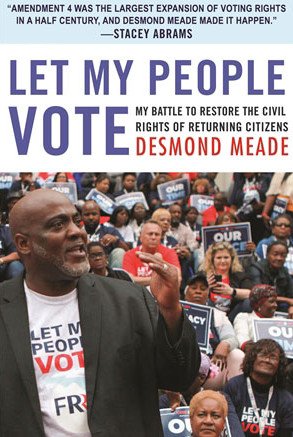 Let My People Vote: My Battle to Restore the Civil Rights of Returning Citizens