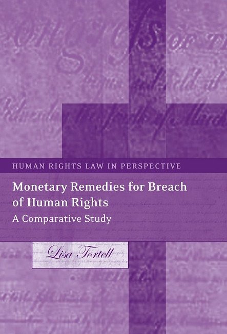Monetary Remedies for Breach of Human Rights: A Comparative Study