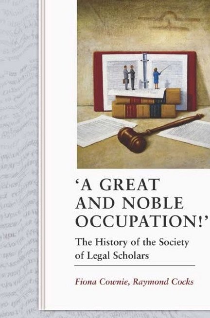 A Great and Noble Occupation!': The History of the Society of Legal Scholars