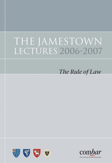 The Jamestown Lectures 2006-2007: The Rule of Law