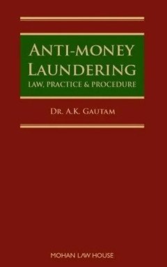 Anti-Money Laundering : Law, Practice & Procedure