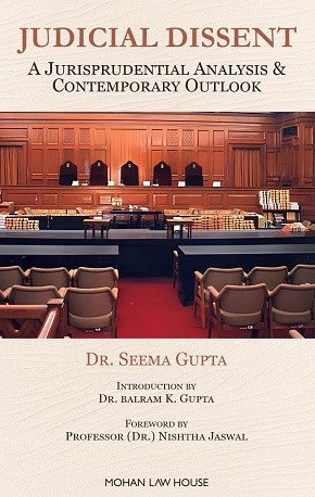 Judicial Dissent : A Jurisprudential Analysis & Contemporary Outlook