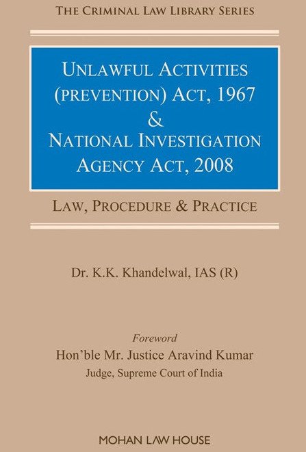 Unlawful Activities (Prevention) Act, 1967 & National Investigation Agency Act,2008