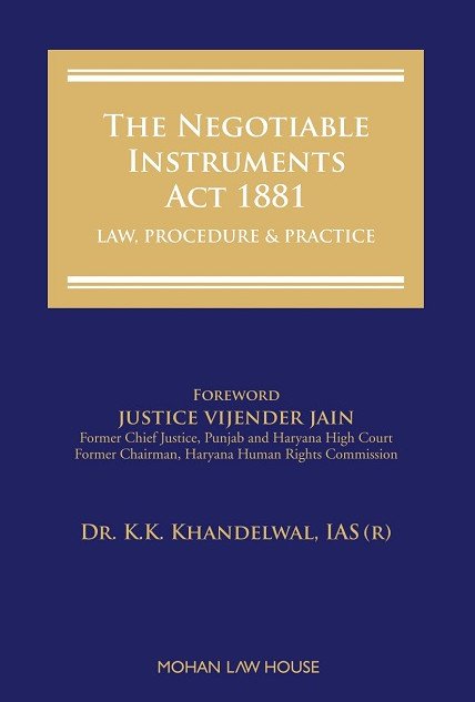 The Negotiable Instruments Act 1881 : Law, Procedure and Practice