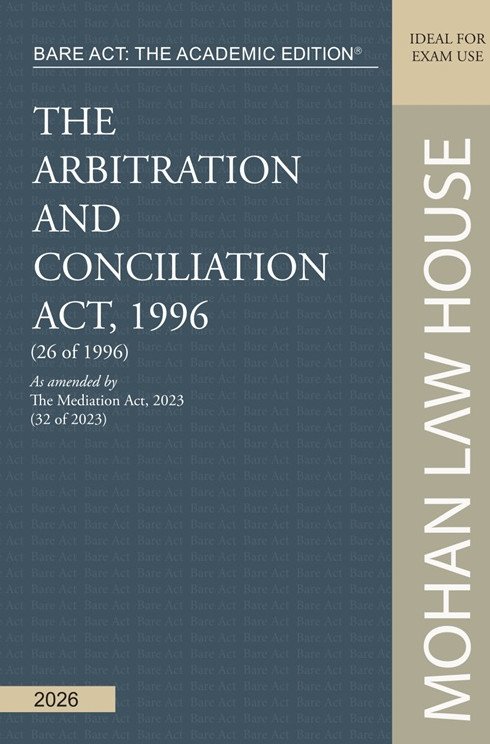 Bare Act - The Academic Edition : The Arbitration and Conciliation Act, 1996