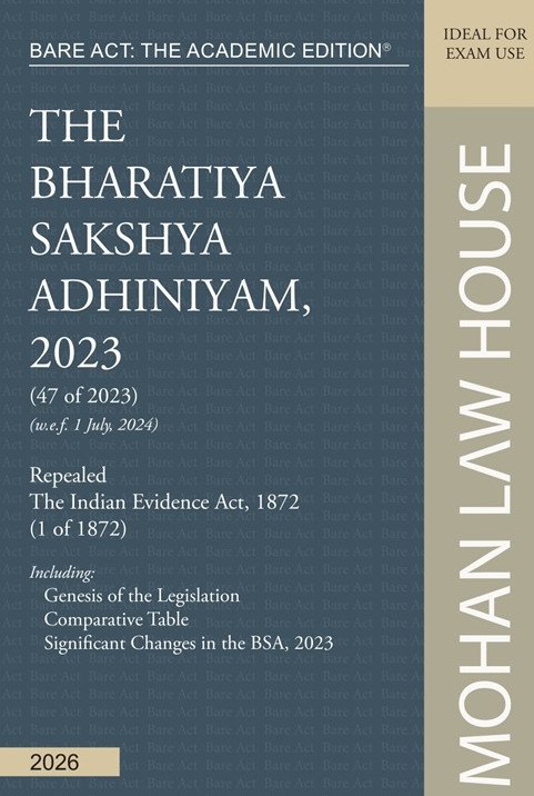Bare Act - The Academic Edition : The Bharatiya Sakshya Adhiniyam, 2023