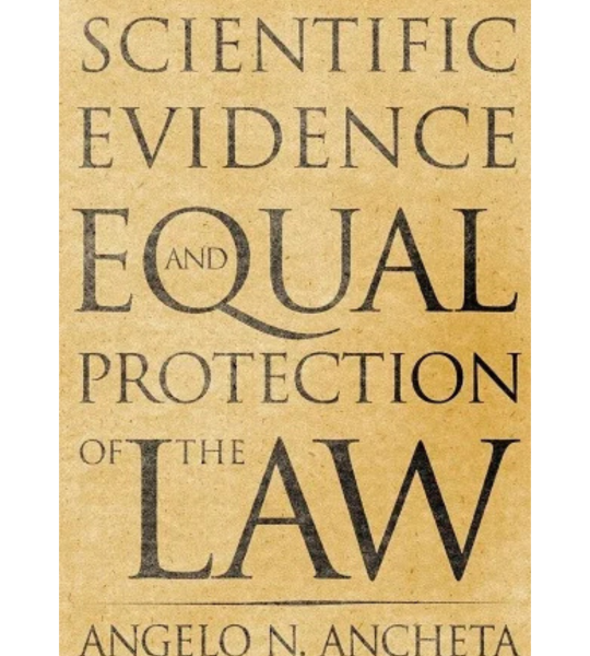 Scientific Evidence and Equal Protection of the Law