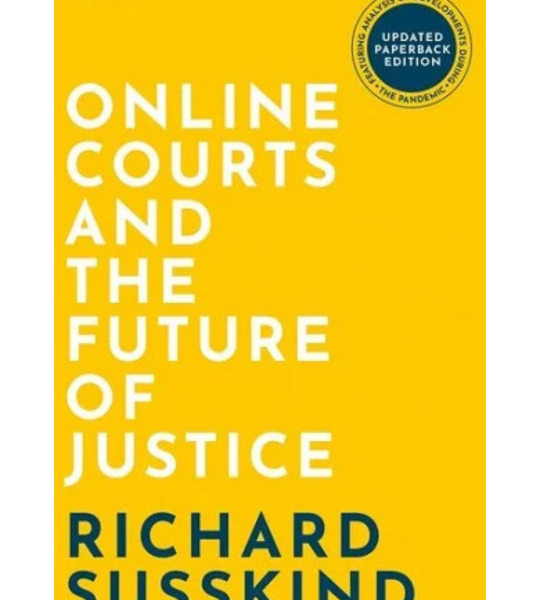 Online Courts and the Future of Justice