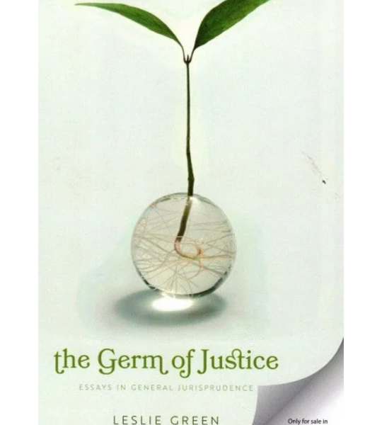 The Germ of Justice : Essays in General Jurisprudence