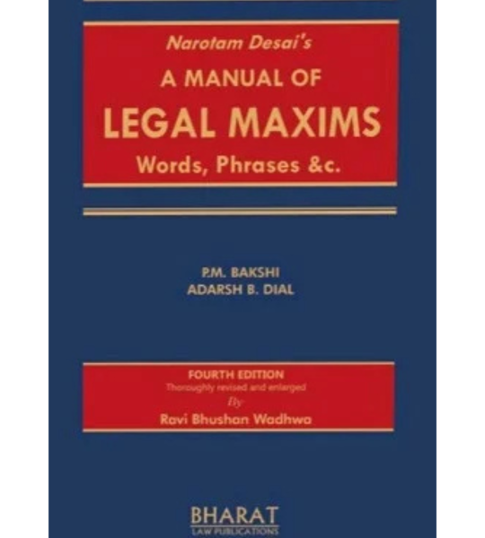 Narotam Desai’s -  A Manual of Legal Maxims Words, Phrases & C.
