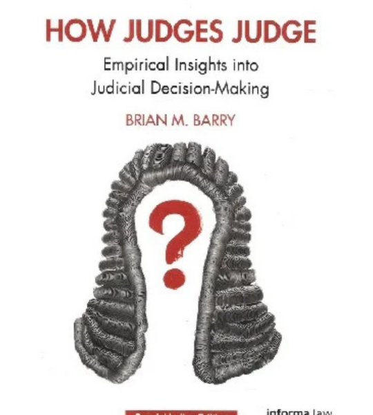How Judges Judge : Empirical Insights into Judicial Decision-Making