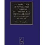 The Separation of Powers and Legislative Interference in Judicial Process