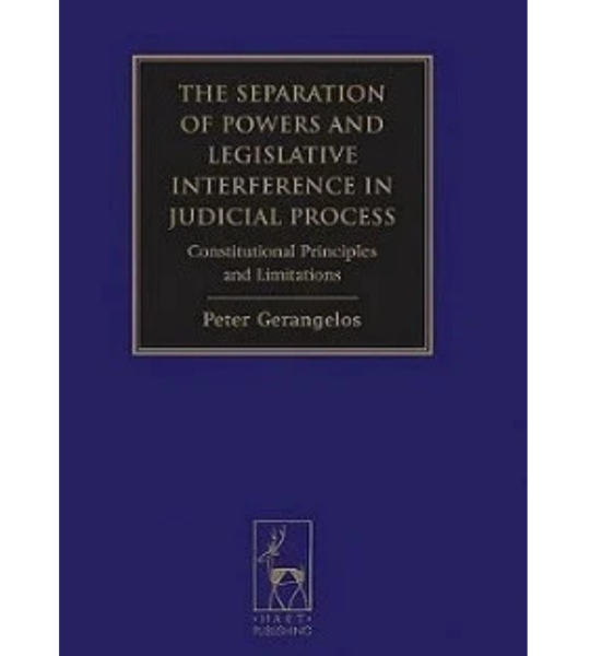 The Separation of Powers and Legislative Interference in Judicial Process