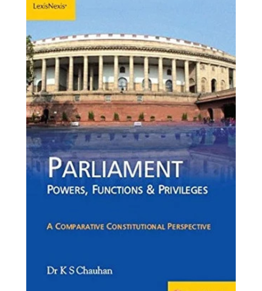Parliament - Powers, Functions & Privileges