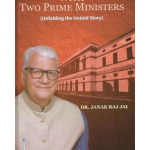 With Two Prime Ministers (Unfolding the Untold Story)