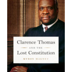 Clarence Thomas and the Lost Constitution