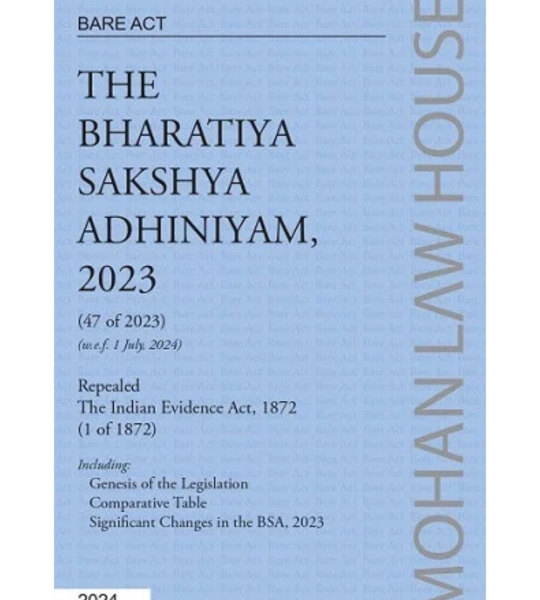 BARE ACT - The Bharatiya Sakshya Adhiniyam, 2023