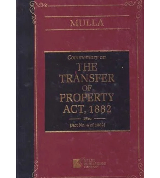 Mulla : Commentary on The Transfer of Property Act, 1882
