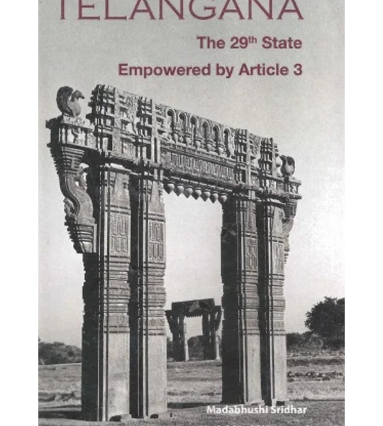 Telangana : The 29th State Empowered by Article 3