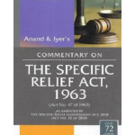 Anand & Iyer's Commentary on The Specific Relief Act, 1963