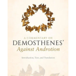 A Commentary on Demosthenes' Against Androtion