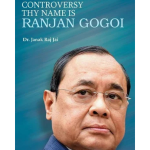Controversy Thy Name is Ranjan Gogoi