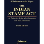 The Indian Stamp Act - An Exhaustive Section-wise Commentary with State Amendments